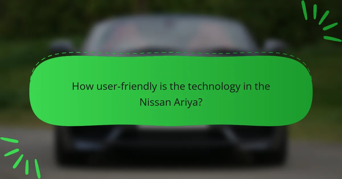 How user-friendly is the technology in the Nissan Ariya?