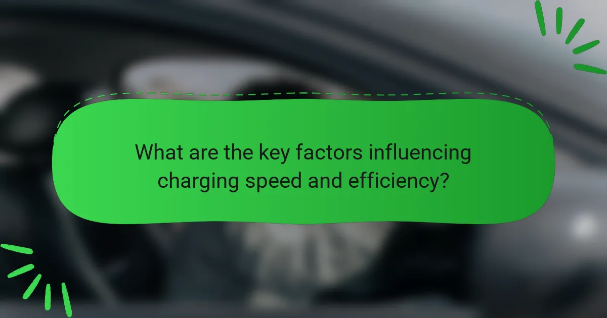 What are the key factors influencing charging speed and efficiency?
