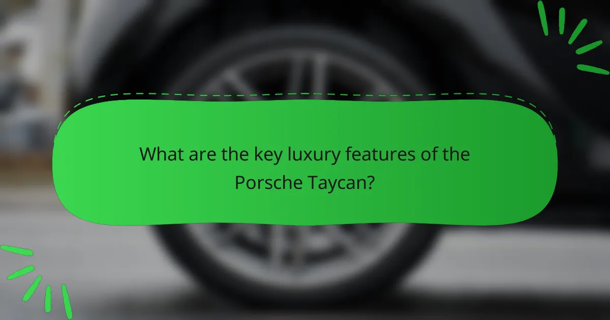 What are the key luxury features of the Porsche Taycan?