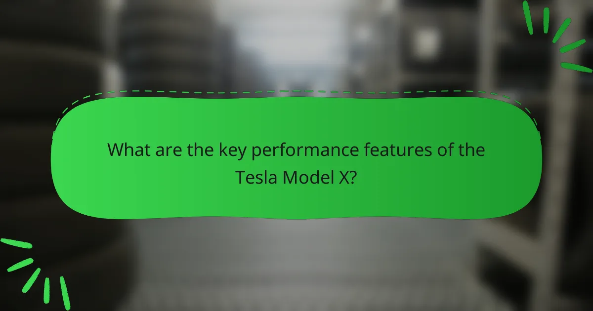 What are the key performance features of the Tesla Model X?