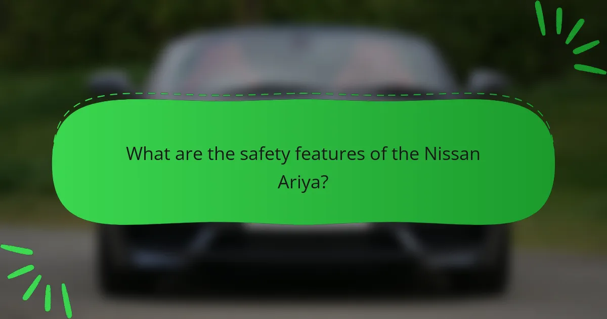 What are the safety features of the Nissan Ariya?
