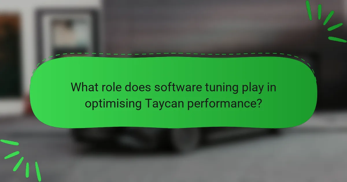 What role does software tuning play in optimising Taycan performance?