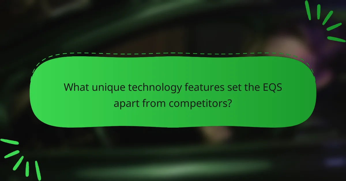 What unique technology features set the EQS apart from competitors?